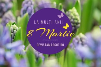 8 martie - Ziua Internațională a Femeii - RevistaMargot.ro